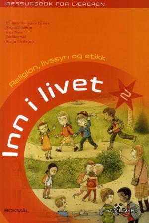 Inn i livet 2 - ressursbok for læreren : religion, livssyn og etikk