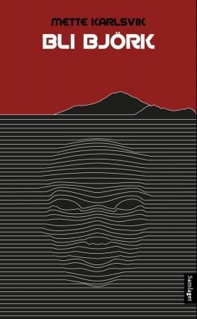 Bli Björk - roman