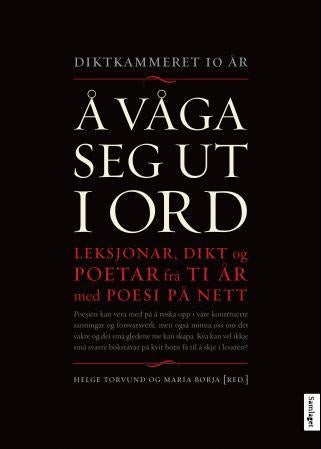 Å våga seg ut i ord - diktkammeret 10 år