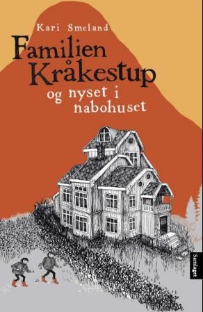 Bilde av Familien Kråkestup Og Nyset I Nabohuset Av Kari Smeland