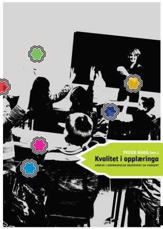 Kvalitet i opplæringa - arbeid i grunnskulen observert og vurdert