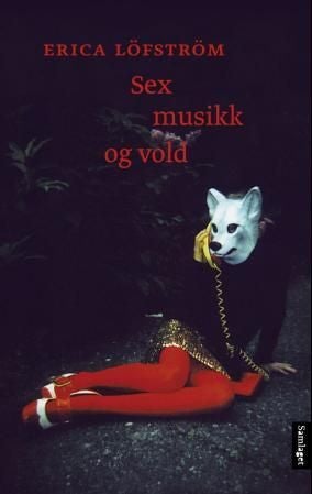 Sex, musikk og vold - roman