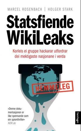 Statsfiende WikiLeaks - korleis ei gruppe nettaktivistar utfordrar ein av dei mektigaste nasjonane i verda