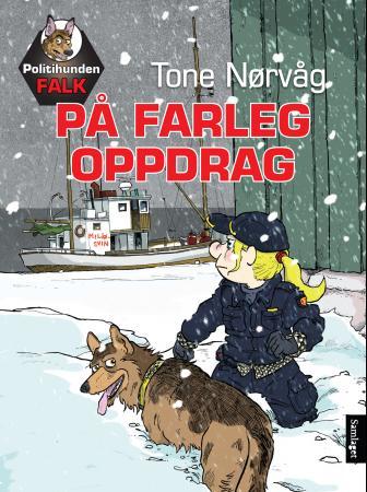 Bilde av Politihunden Falk På Farleg Oppdrag Av Tone Nørvåg