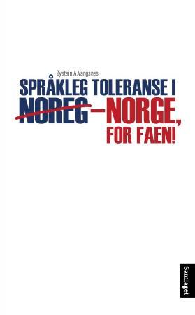 Bilde av Språkleg Toleranse I Noreg - Norge, For Faen! Av Øystein A. Vangsnes