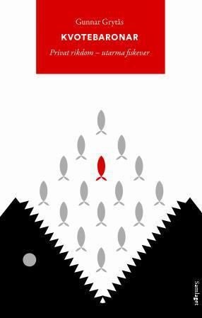 Kvotebaronar - privat rikdom - utarma fiskevær