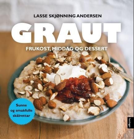 Graut - frukost, middag og dessert