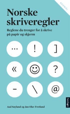 Norske skriveregler - reglene du trenger for å skrive på papir og skjerm