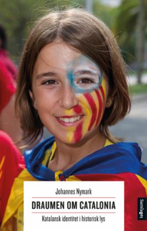 Draumen om Catalonia - katalansk identitet i historisk lys