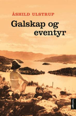 Bilde av Galskap Og Eventyr Av Åshild Ulstrup