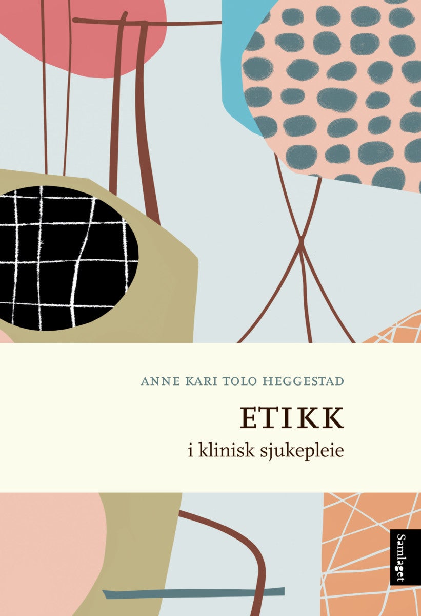 Etikk i klinisk sjukepleie