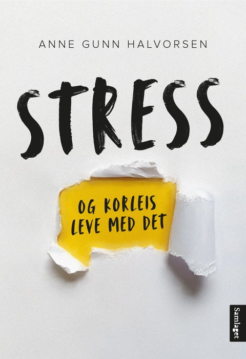 Stress og korleis leve med det - 9 historier, 14 tips