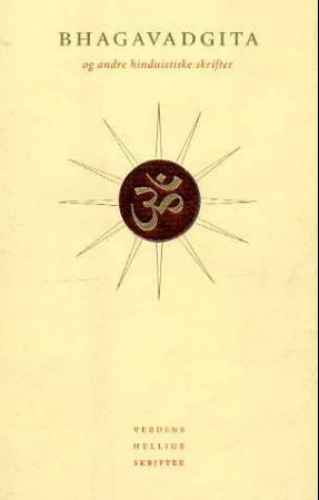 Bhagavadgita - og andre hinduistiske skrifter