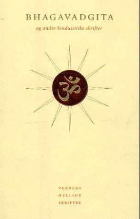 Bhagavadgita - og andre hinduistiske skrifter