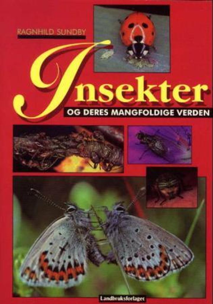 Bilde av Insekter Og Deres Mangfoldige Verden Av Ragnhild Sundby