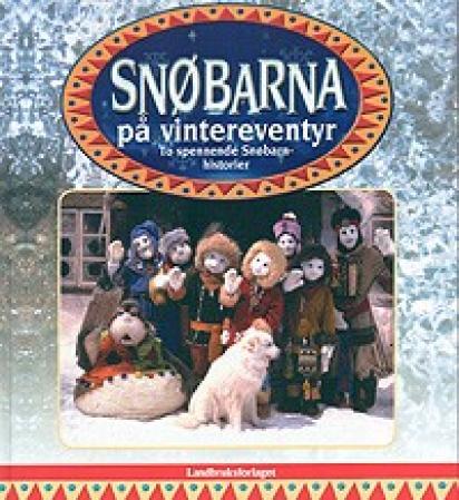 Snøbarna på vintereventyr - to spennede Snøbarn-historier
