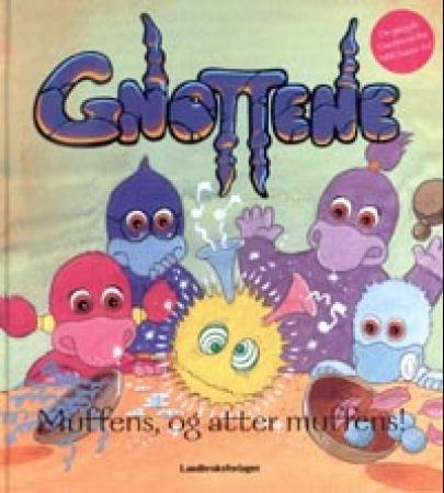 Gnottene - muffens og atter muffens