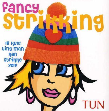 Fancy strikking - 16 kule ting man kan strikke selv