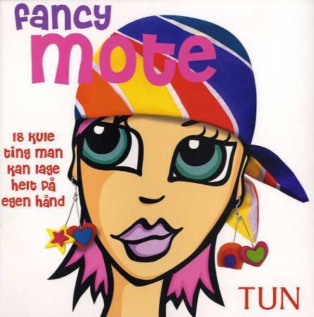 Fancy Mote - 18 kule ting man kan lage helt på egen hånd