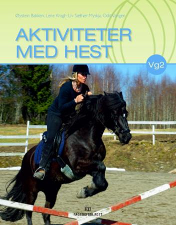 Bilde av Aktiviteter Med Hest Av Øystein Bakken, Lene Kragh, Liv Sæther Myskja, Odd Vangen