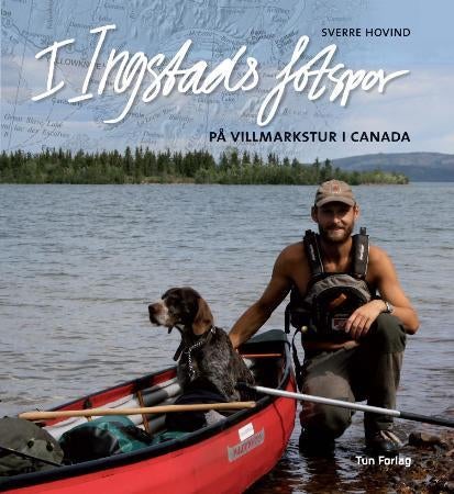 I Ingstads fotspor - på villmarkstur i Canada