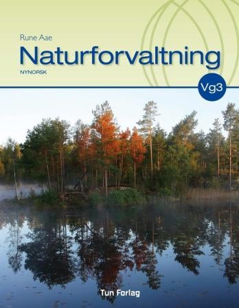 Naturforvaltning - lærebok i programfaget naturforvaltning for vg3 studieførebuande