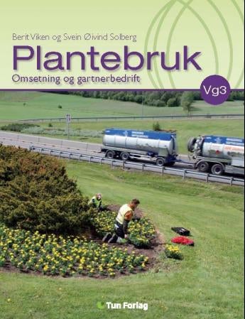 Plantebruk - omsetning og gartnerbedrift i programfagene Plantebruk, Omsetning og Gartnerbedriften for vg3