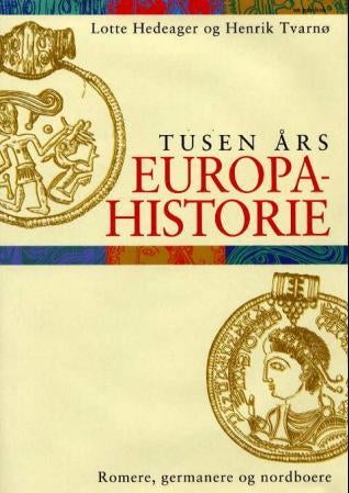 Tusen års Europahistorie - romere, germanere og nordboere