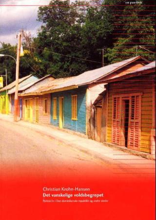 Det vanskelige voldsbegrepet - politisk liv i Den dominikanske republikk og andre steder