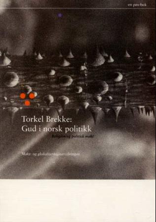 Gud i norsk politikk - religion og politisk makt