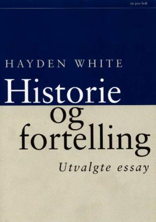 Historie og fortelling - utvalgte essay