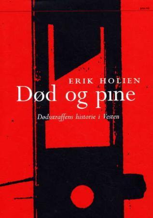 Død og pine - dødsstraffens historie i Vesten