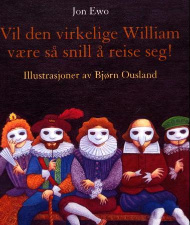 Vil den virkelige William være så snill å reise seg! - William Shakespeare - et puslespill av en biografi