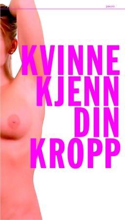 Kvinne kjenn din kropp - en håndbok