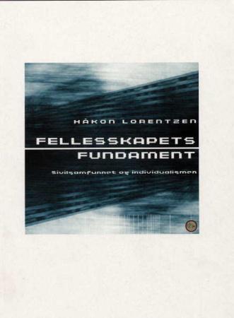 Fellesskapets fundament - sivilsamfunnet og individualismen