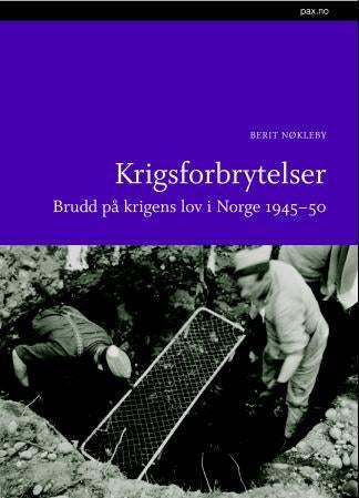 Krigsforbrytelser - brudd på krigens lov i Norge 1940-45