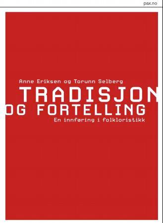 Bilde av Tradisjon Og Fortelling Av Anne Eriksen, Torunn Selberg