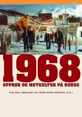 1968 - opprør og motkultur på norsk