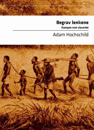 Begrav lenkene - kampen mot slaveriet