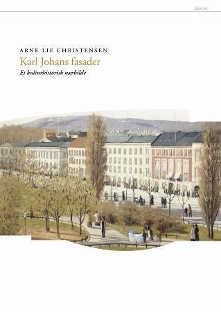 Karl Johans fasader - et kulturhistorisk nærbilde