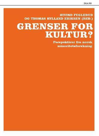 Grenser for kultur? - perspektiver fra norsk minoritetsforskning