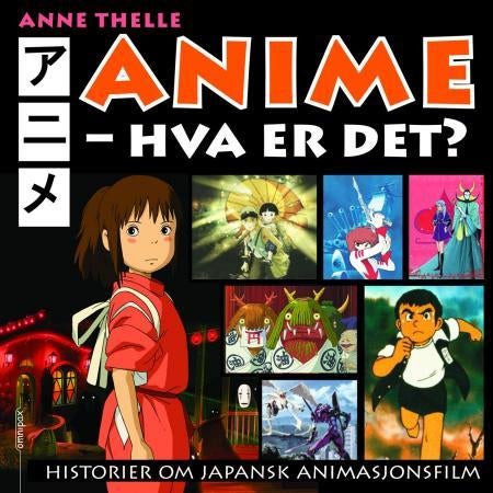 Anime - hva er det? - historier om japansk animasjonsfilm