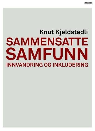 Sammensatte samfunn - innvandring og inkludering
