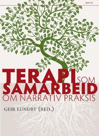 Terapi som samarbeid - om narrativ praksis