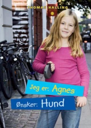 Jeg er: Agnes, ønsker: hund