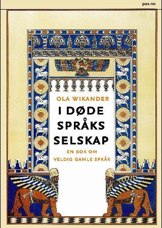 I døde språks selskap - en bok om veldig gamle språk