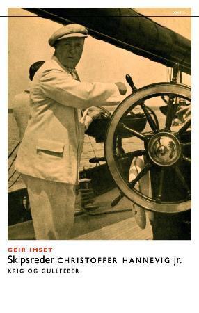 Christoffer Hannevig - gull, krig og krakk