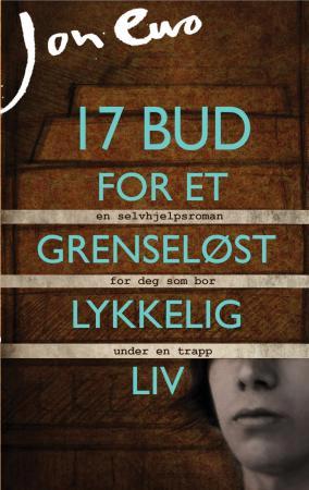 17 bud for et grenseløst lykkelig liv - selvskreven roman