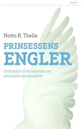 Prinsessens engler - invitasjon til en samtale om alternativ spiritualitet