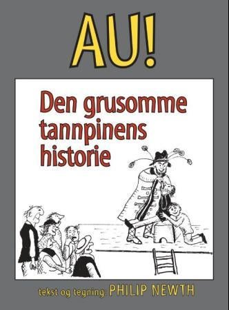 Au! - den grusomme tannpinens historie